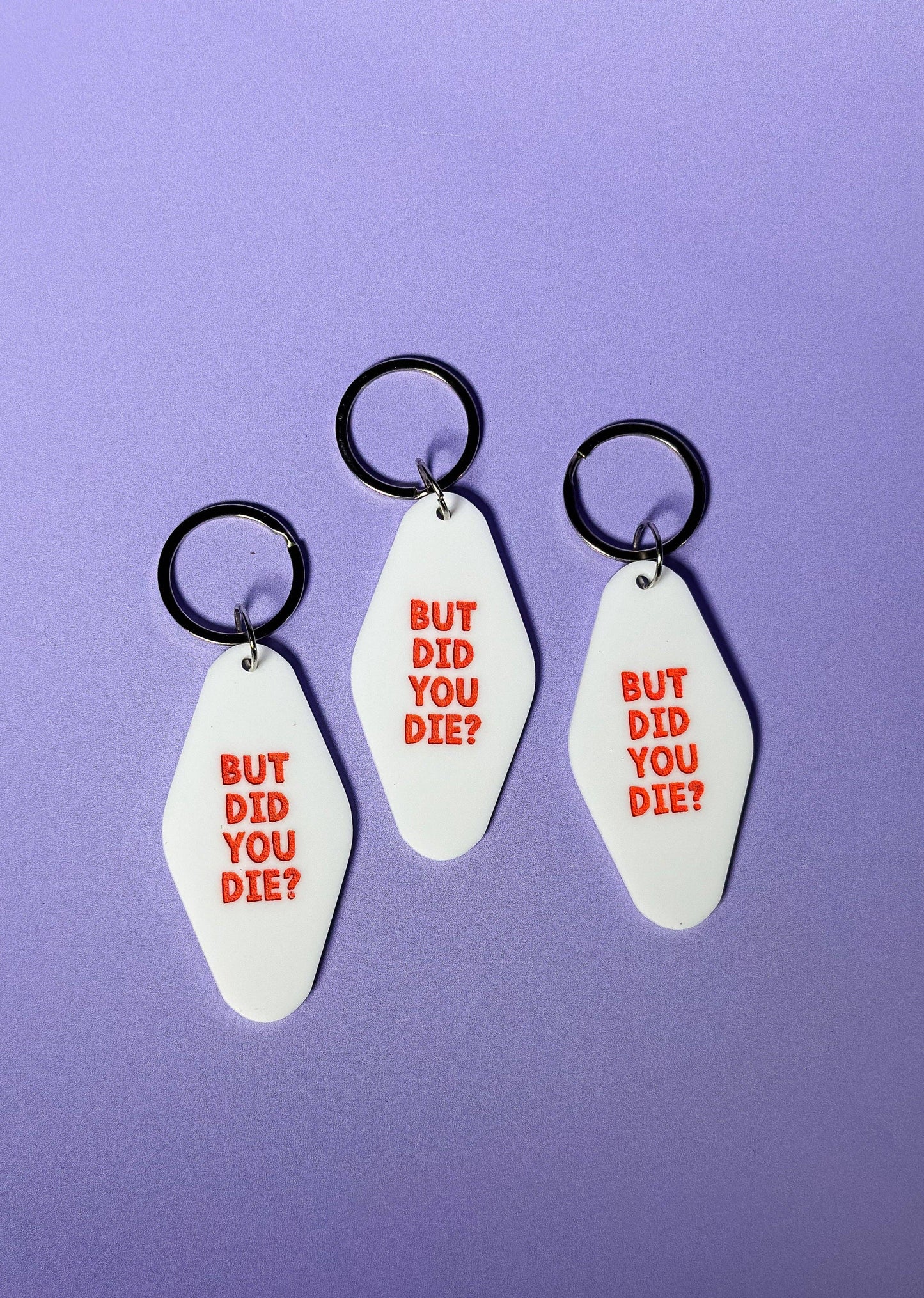 But Did You Die? KeychainBad Drivers Club Keychain - Funny Keychain