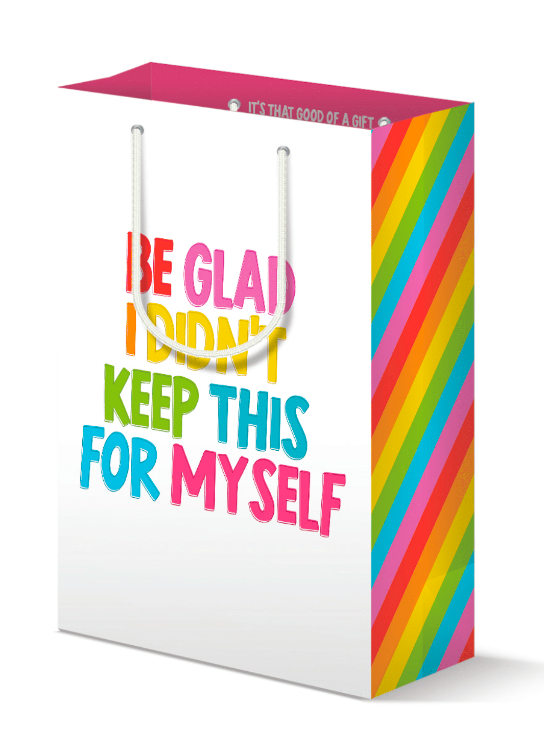 Be Glad I Didn't Keep This For Myself -Gift Bag | Funny Wrap