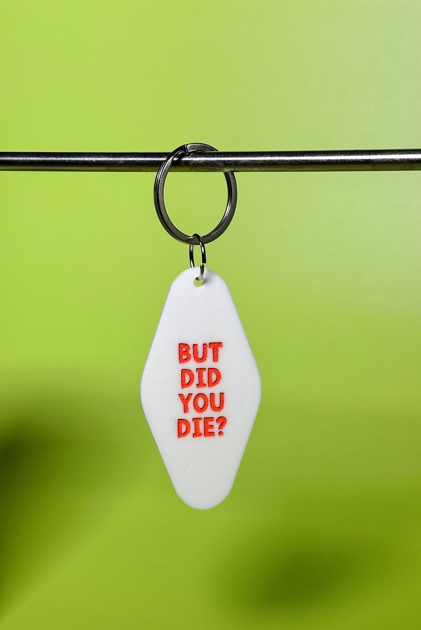 But Did You Die? KeychainBad Drivers Club Keychain - Funny Keychain