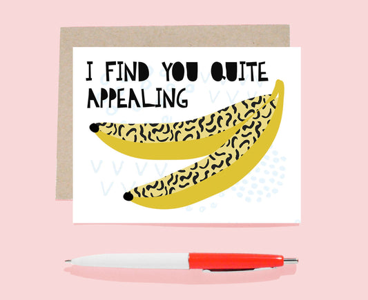 I Find You Quite Appealing Love & Romance Card