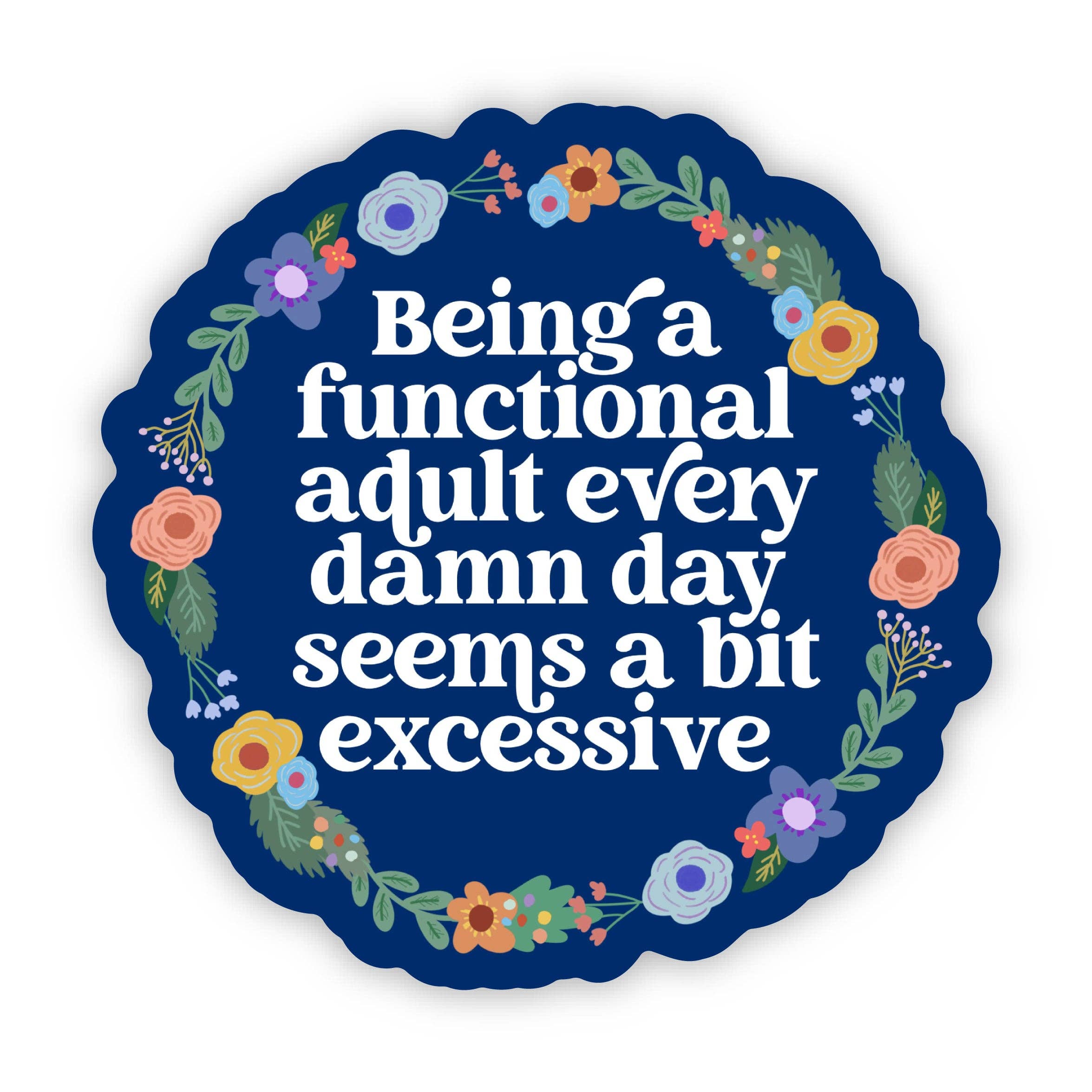 Functional Ess Sticker Being a functional adult... Sticker - Funny, but true sticke – Tangled ...